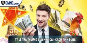 Tỷ Lệ Trả Thưởng Của Nhà Cái - Hướng Dẫn Cách Tính Đúng