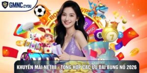 Khuyến Mãi NET88 - Tổng Hợp Các Ưu Đãi Bùng Nổ 2026