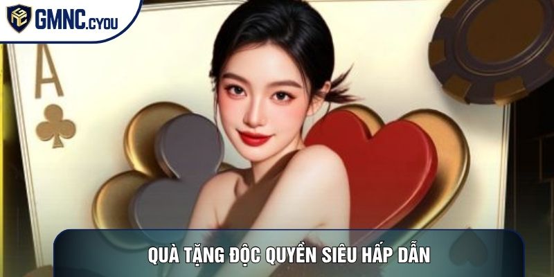 Quà tặng độc quyền siêu hấp dẫn