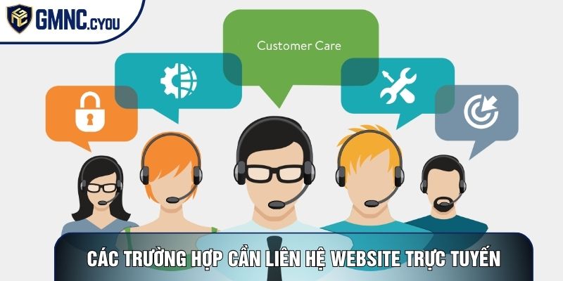 Các trường hợp cần liên hệ website trực tuyến