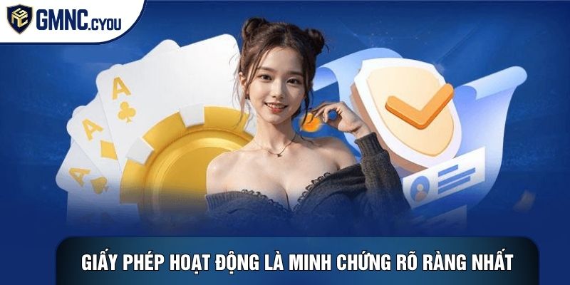 Giấy phép hoạt động là minh chứng rõ ràng nhất